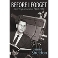 Before I Forget - Directing Television: 1948-1988