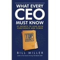 What Every CEO Must Know, 37 Secrets to Lead With Confidence and Power