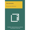 Asclepiades: His Life And Writings