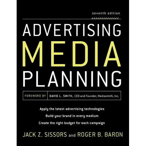 Advertising Media Planning, Seventh Edition