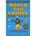 Would You Rather for Kids: The Ultimate Laugh Challenge, Interactive This or That Game Book for Children (WILD Edition!)