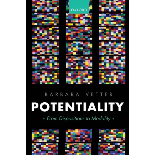 Potentiality: From Dispositions to Modality