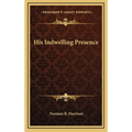 His Indwelling Presence
