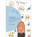 Children and Biography: Reading and Writing Life Stories