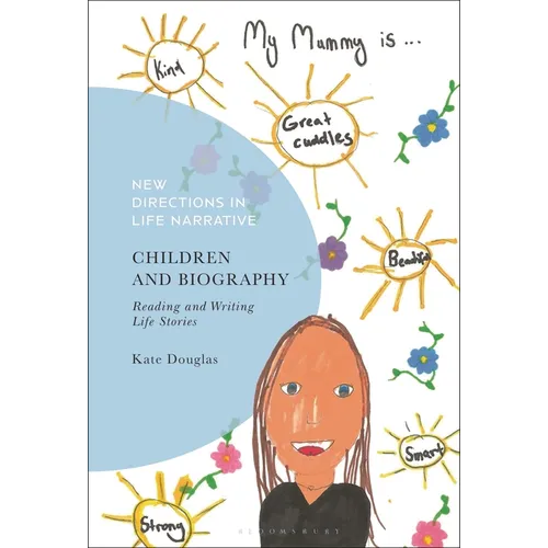 Children and Biography: Reading and Writing Life Stories