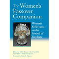 The Women's Passover Companion: Women's Reflections on the Festival of Freedom