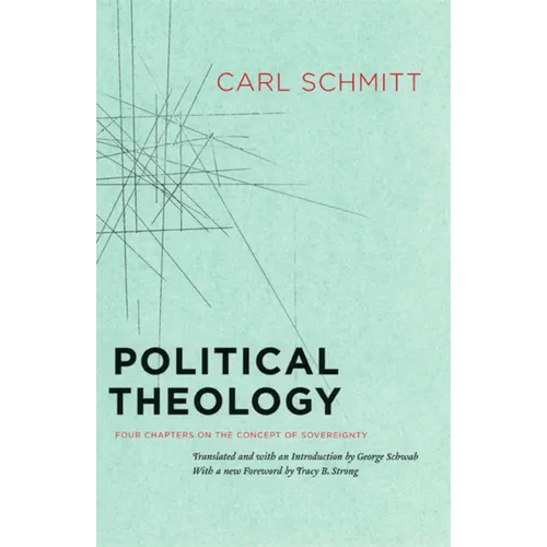 Political Theology: Four Chapters on the Concept of Sovereignty