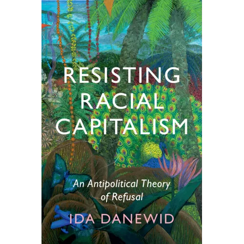 Resisting Racial Capitalism