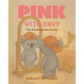 Pink with Envy: The Kindergarten Koala