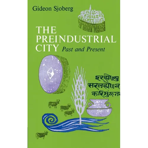 The Preindustrial City: Past and Present