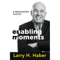 Enabling Moments: A Negotiator's Playlist