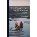 The Solar Plexus Or Abdominal Brain