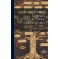 Kirby Family Lineage Historical Data, Collections