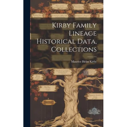 Kirby Family Lineage Historical Data, Collections