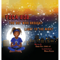 Yoga Bob: The Boy Who Brought Light to the Night