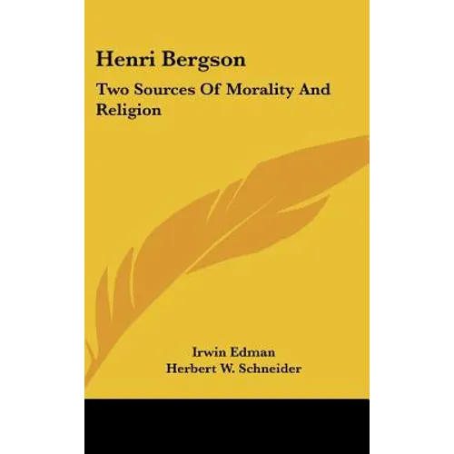 Henri Bergson: Two Sources of Morality and Religion