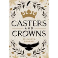 Casters and Crowns
