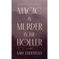 Magic & Murder in the Holler