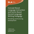 Concept-Based Language Instruction and Genre-Based Second Language Writing Pedagogy: Provoking and Assessing Development