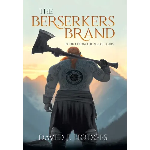 The Berserkers Brand: Book 1 from the Age of Scars