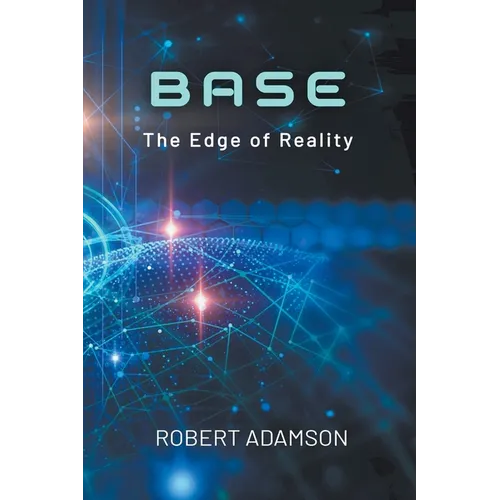 Base: The Edge of Reality
