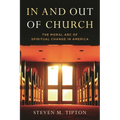 In and Out of Church: The Moral Arc of Spiritual Change in America