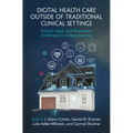 Digital Health Care outside of Traditional Clinical Settings