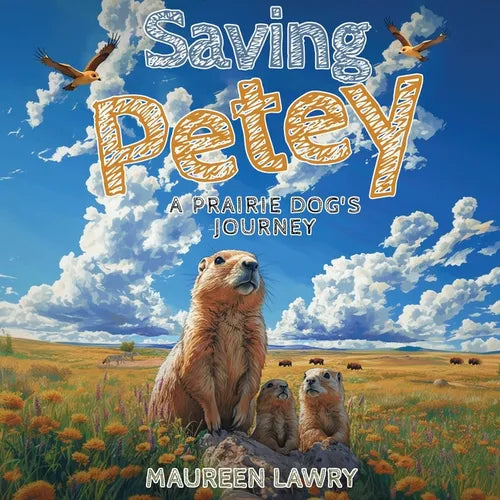 Saving Petey: A Prairie Dog's Journey