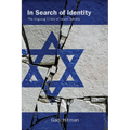 In Search of Identity: The Ongoing Crisis of Israeli Society