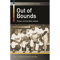 Out of Bounds: Racism and the Black Athlete