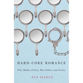 Hard-Core Romance: Fifty Shades of Grey, Best-Sellers, and Society