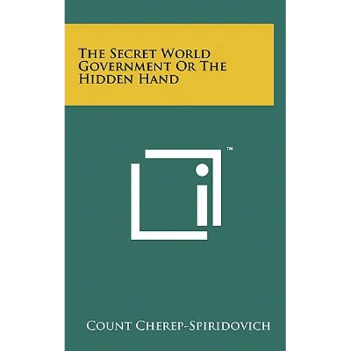 The Secret World Government Or The Hidden Hand