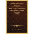 Little Essays Drawn From The Writings Of George Santayana (1920)