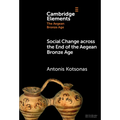 Social Change across the End of the Aegean Bronze Age