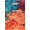 The Future of the Criminology of Place