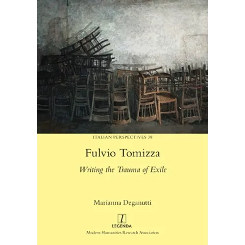 Fulvio Tomizza: Writing the Trauma of Exile