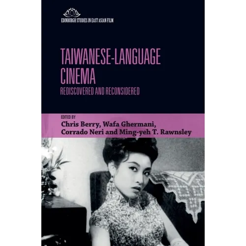 Taiwanese-Language Cinema: Rediscovered and Reconsidered