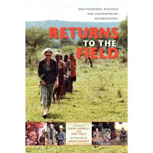 Returns to the Field: Multitemporal Research and Contemporary Anthropology