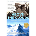 Above the Clouds: The Diaries of a High-Altitude Mountaineer