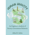 Human Gravity: An Engineer's Analysis of Society-Government Relations