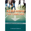 Reaching the Un-Churched: Pathway to Church Growth