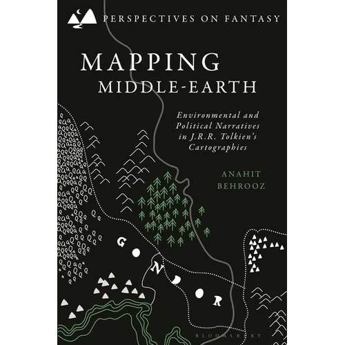 Mapping Middle-Earth: Environmental and Political Narratives in J. R. R. Tolkien's Cartographies