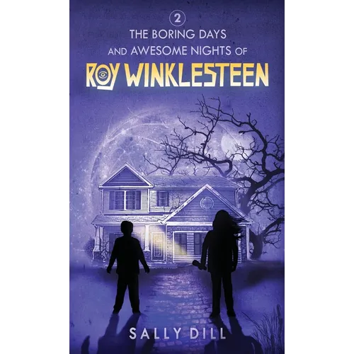 The Boring Days and Awesome Nights of Roy Winklesteen - Adventure 2