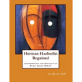 Herman Haeberlin Regained: Anthropology and Artifacts of Puget Sound 1916-17