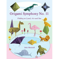 Origami Symphony No. 11: Folding on Land, Sea and Air