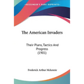 The American Invaders: Their Plans, Tactics And Progress (1901)