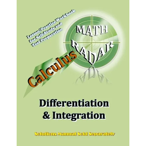 Calculus (Differentiation & Integration): Lesson/Practice Workbook for Self-Study and Test Preparation