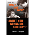 "Aren't You Gonna Die Someday?" Elaine May's Mikey and Nicky: An Examination, Reflection, and Making Of (hardback)