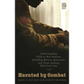 Haunted by Combat: Understanding PTSD in War Veterans Including Women, Reservists, and Those Coming Back from Iraq