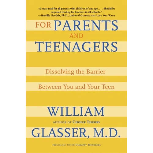 For Parents and Teenagers: Dissolving the Barrier Between You and Your Teen